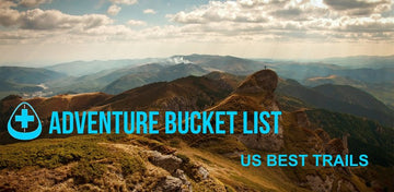 Adventure Bucket List - US Best trails