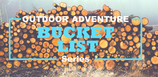 Outdoor Adventure Bucket List