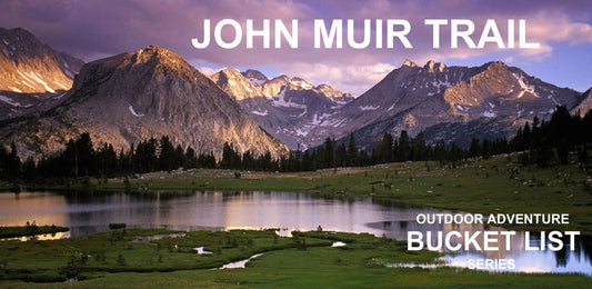 John Muir Trail and the Outdoor Lifestyle