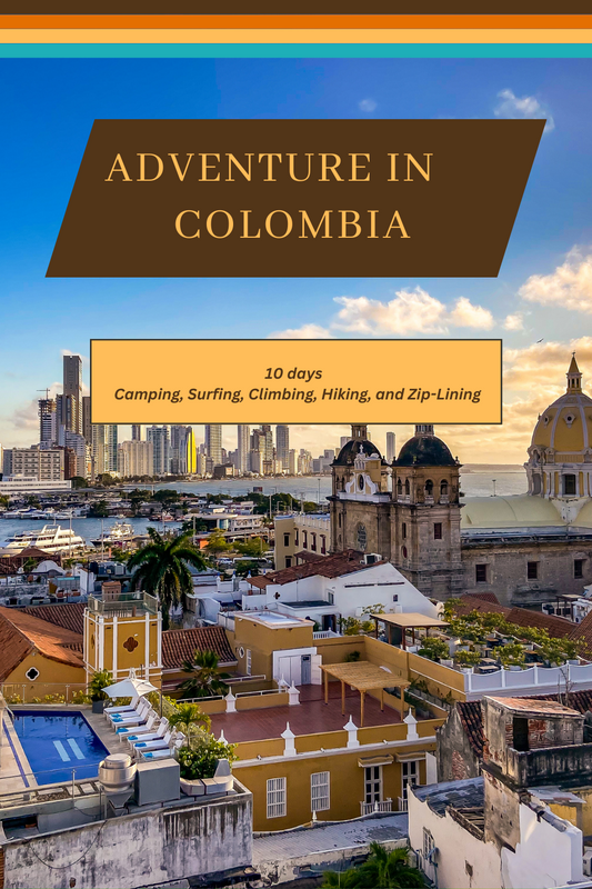 Aventura por Colombia: un itinerario de 10 días para acampar, surfear, escalar, caminar y hacer tirolesa