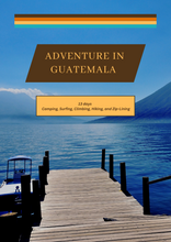 Load image into Gallery viewer, Guatemala - From Mayan Heritage to Volcanic Landscapes: A 10 Day Itinerary to Camping, Surfing, Climbing, Hiking, and Zip-Lining
