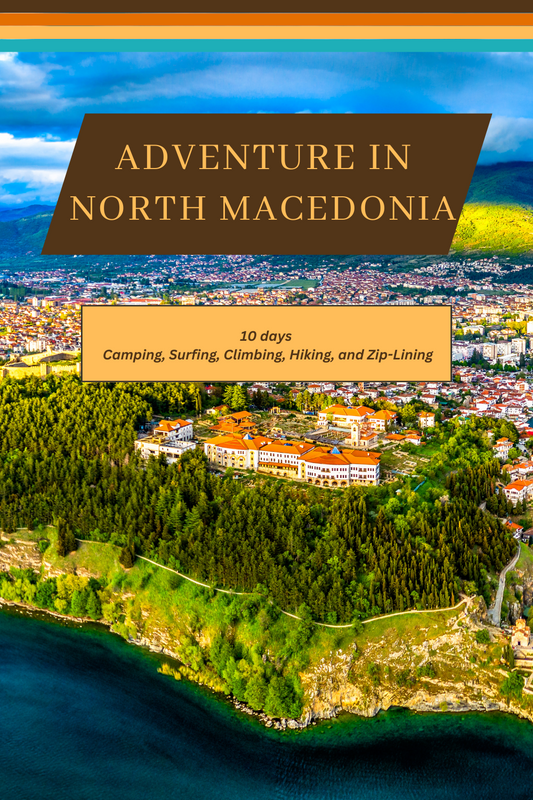 North Macedonia - Balkan Heritage and Scenic Landscapes: A Comprehensive 10-Day Guide