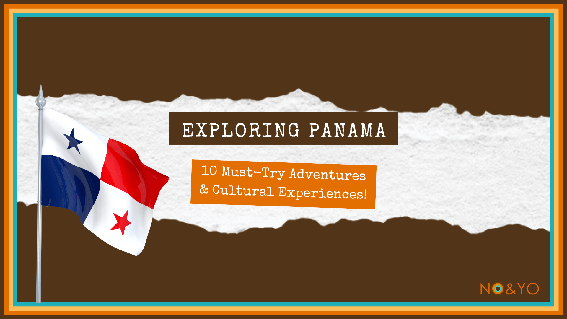 Panama's Top 10 Must-Try Adventures: Your Ultimate Travel Guide!