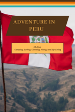 Load image into Gallery viewer, Peru - From Andean Peaks to Ancient Legacy:A 10 Day Itinerary to Camping, Surfing, Climbing, Hiking, and Zip-Lining
