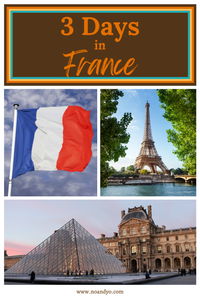 Discover France in 3 Days: A Detailed Itinerary for Your Unforgettable Journey