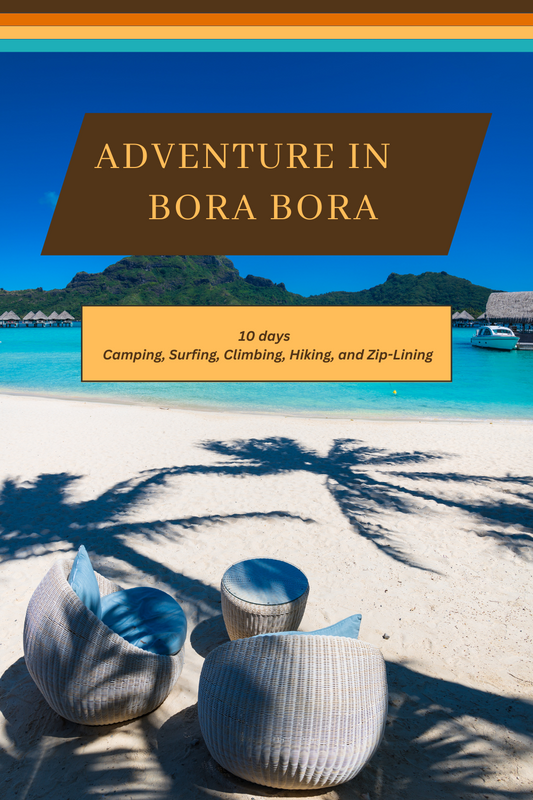 Aventura a través de Bora Bora: una guía completa de 10 días