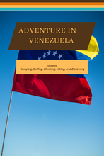 Load image into Gallery viewer, Venezuela - From Caribbean Shores to Andean Peaks: A 10 Day Itinerary to Camping, Surfing, Climbing, Hiking, and Zip-Lining
